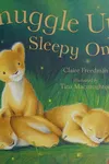 Snuggle up, sleepy ones