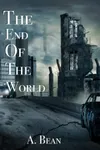 The End of the World