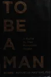 To be a man