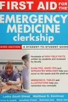 First aid for the emergency medicine clerkship