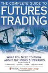 The Complete Guide to Futures Trading