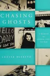 Chasing Ghosts