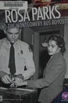 Rosa Parks and the Montgomery Bus Boycott