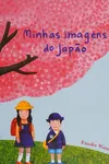 Minhas imagens do Japão