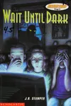 Wait until dark