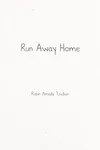 Run away home