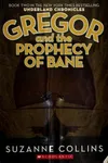 Gregor and the Prophecy of Bane