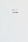 Secret gardens