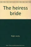 The Heiress Bride