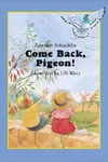 Come back pigeon