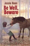 Be well, Beware