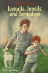Toenails, tonsils, and tornadoes