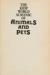 The kids' world almanac of animals and pets