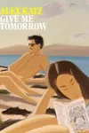 Give me tomorrow