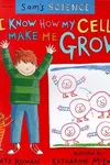 I know how my cells make me grow