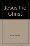 Jesus the Christ
