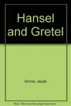 Hansel and Gretel
