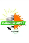 Carried Away