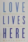 Love lives here