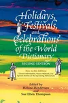 Holidays, festivals, and celebrations of the world dictionary