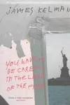 You have to be careful in the land of the free