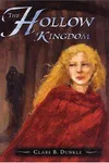 The Hollow Kingdom (The Hollow Kingdom #1)