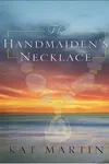 The Handmaiden's Necklace-(Necklace Trilogy #3)