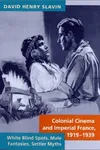 Colonial cinema and imperial France, 1919-1939