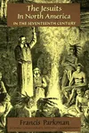 The Jesuits in North America in the seventeenth century