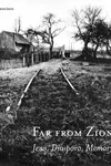 Far from Zion