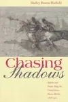 Chasing shadows