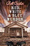 Red, white, and blue murder