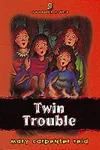 Twin trouble