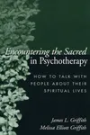 Encountering the sacred in psychotherapy
