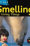 Smelling in living things