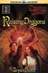 Raising Dragons (Dragons in Our Midst #1)