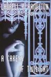 A Caress of Twilight