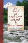 My travels with Capts. Lewis and Clark by George Shannon