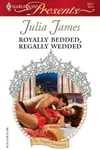 Royally Bedded, Regally Wedded