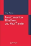 Free Convection Film Flows and Heat Transfer