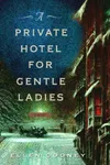 A private hotel for gentle ladies