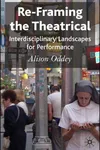 Re-framing the theatrical