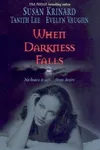 When Darkness Falls
