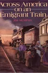 Across America on an emigrant train