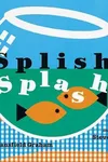 Splish Splash