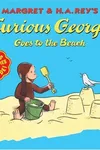 Margret & H.A. Rey's Curious George goes to the beach