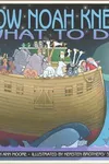 How Noah knew what to do