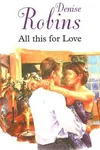 All This for Love