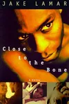 Close to the bone