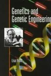 Genetics and genetic engineering